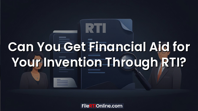 Can You Get Financial Aid for Your Invention Through RTI?