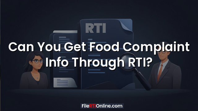 Can You Get Food Complaint Info Through RTI?