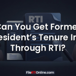 Can You Get Former President’s Tenure Info Through RTI?
