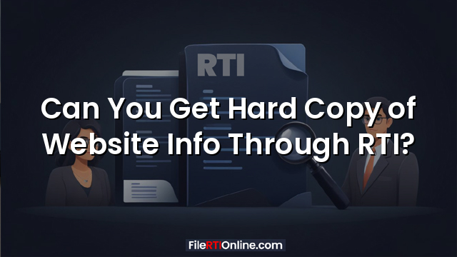 Can You Get Hard Copy of Website Info Through RTI?