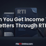 Can You Get Income Tax Letters Through RTI?