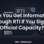 Can You Get Information Through RTI If You Sign in Official Capacity?