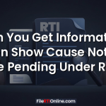 Can You Get Information When Show Cause Notices Are Pending Under RTI?
