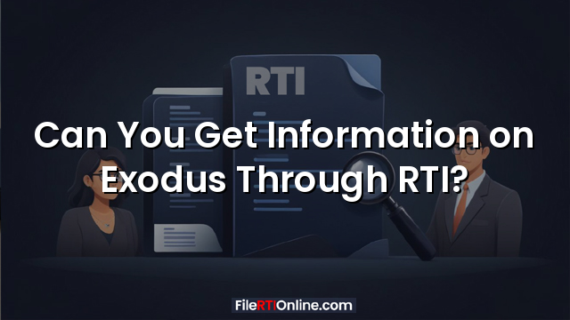 Can You Get Information on Exodus Through RTI?