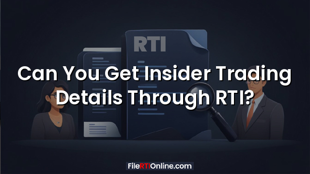 Can You Get Insider Trading Details Through RTI?