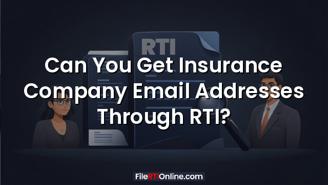Can You Get Insurance Company Email Addresses Through RTI?