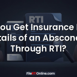Can You Get Insurance Policy Details of an Absconder Through RTI?