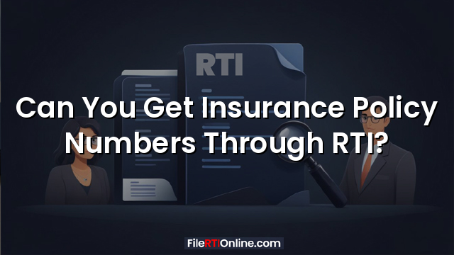 Can You Get Insurance Policy Numbers Through RTI?