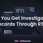 Can You Get Investigation Records Through RTI?