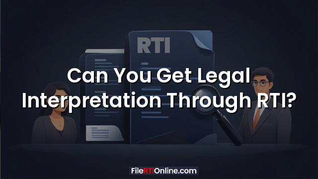 Can You Get Legal Interpretation Through RTI?