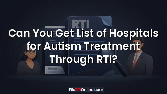 Can You Get List of Hospitals for Autism Treatment Through RTI?