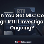 Can You Get MLC Copy Through RTI If Investigation Is Ongoing?