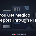 Can You Get Medical Fitness Report Through RTI?