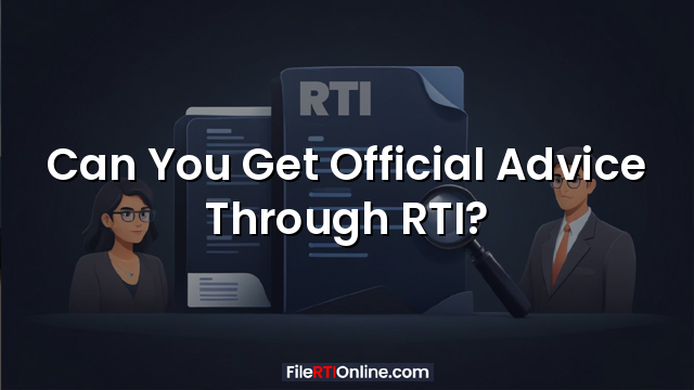 Can You Get Official Advice Through RTI?
