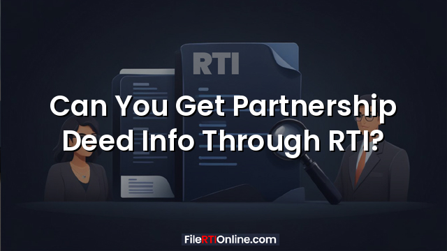 Can You Get Partnership Deed Info Through RTI?