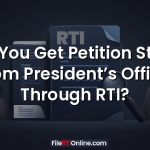 Can You Get Petition Status from President’s Office Through RTI?