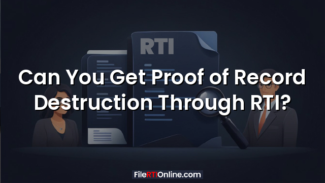 Can You Get Proof of Record Destruction Through RTI?