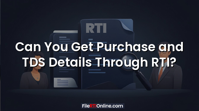 Can You Get Purchase and TDS Details Through RTI?