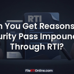Can You Get Reasons for Security Pass Impounding Through RTI?