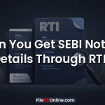 Can You Get SEBI Notice Details Through RTI?