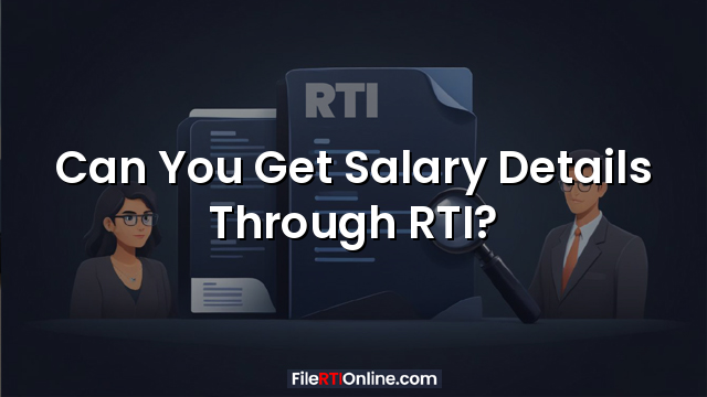 Can You Get Salary Details Through RTI?