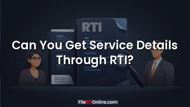 Can You Get Service Details Through RTI?