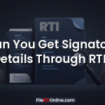 Can You Get Signatory Details Through RTI?