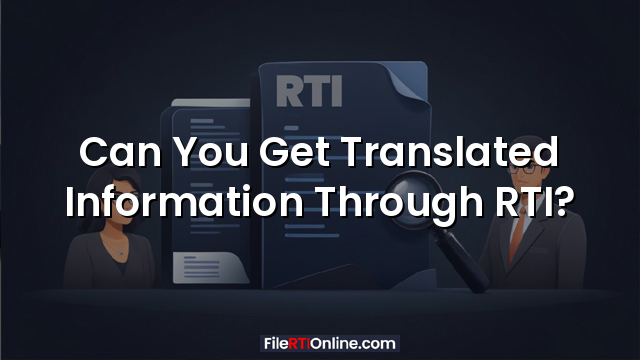 Can You Get Translated Information Through RTI?
