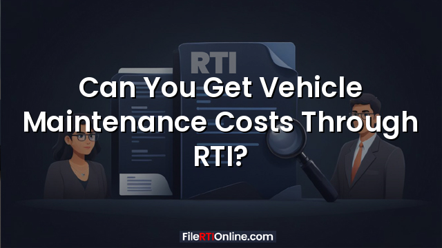Can You Get Vehicle Maintenance Costs Through RTI?