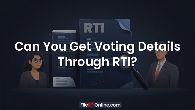 Can You Get Voting Details Through RTI?