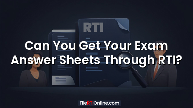 Can You Get Your Exam Answer Sheets Through RTI?