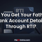 Can You Get Your Father’s Bank Account Details Through RTI?