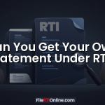 Can You Get Your Own Statement Under RTI?