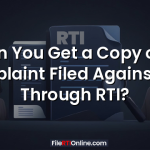Can You Get a Copy of a Complaint Filed Against You Through RTI?