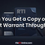 Can You Get a Copy of an Arrest Warrant Through RTI?
