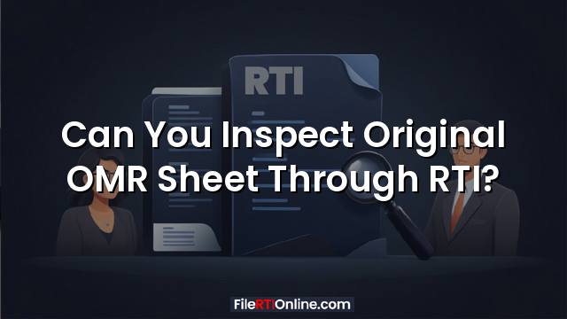 Can You Inspect Original OMR Sheet Through RTI?