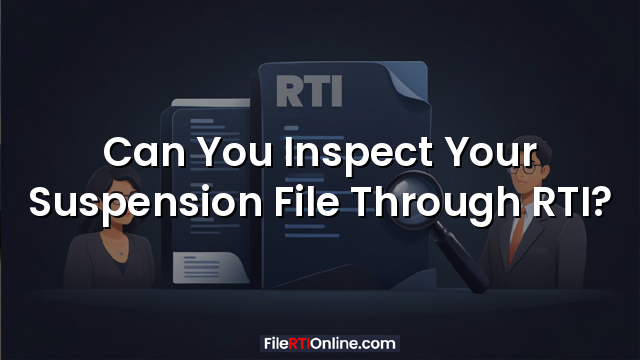 Can You Inspect Your Suspension File Through RTI?