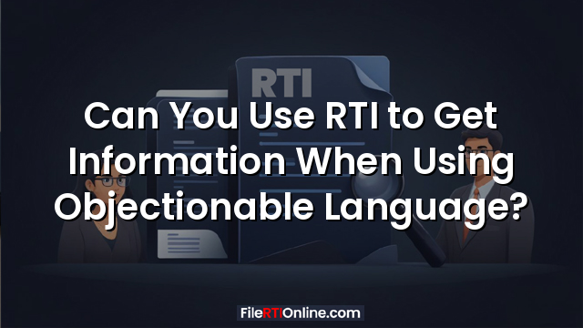 Can You Use RTI to Get Information When Using Objectionable Language?