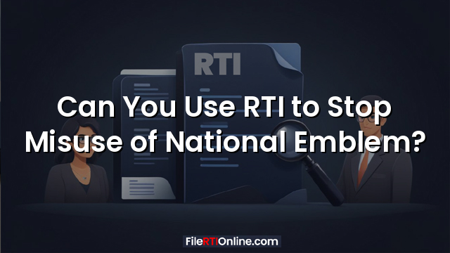 Can You Use RTI to Stop Misuse of National Emblem?