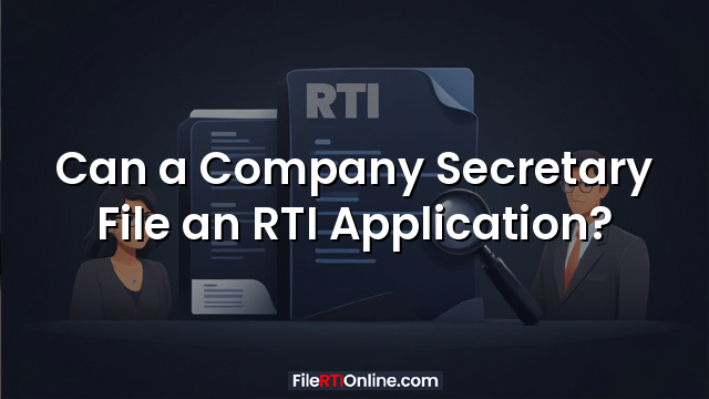 Can a Company Secretary File an RTI Application?