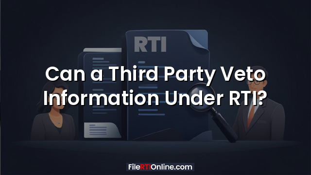 Can a Third Party Veto Information Under RTI?