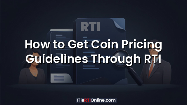 How to Get Coin Pricing Guidelines Through RTI