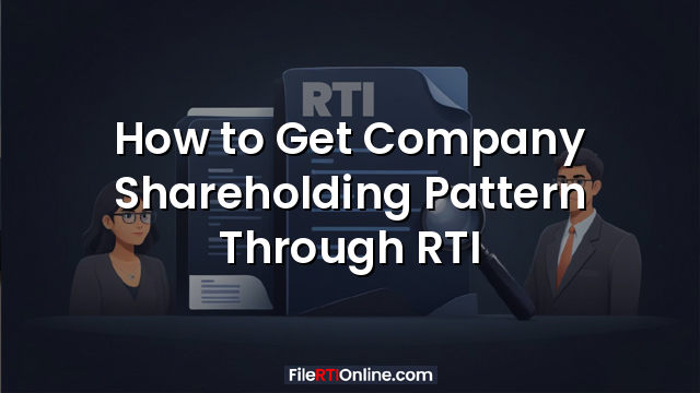 How to Get Company Shareholding Pattern Through RTI