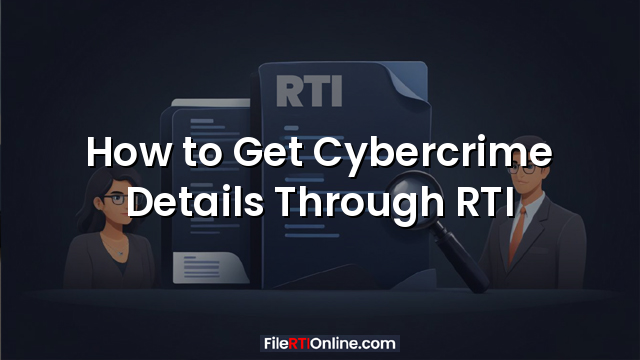 How to Get Cybercrime Details Through RTI
