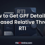 How to Get GPF Details of Deceased Relative Through RTI