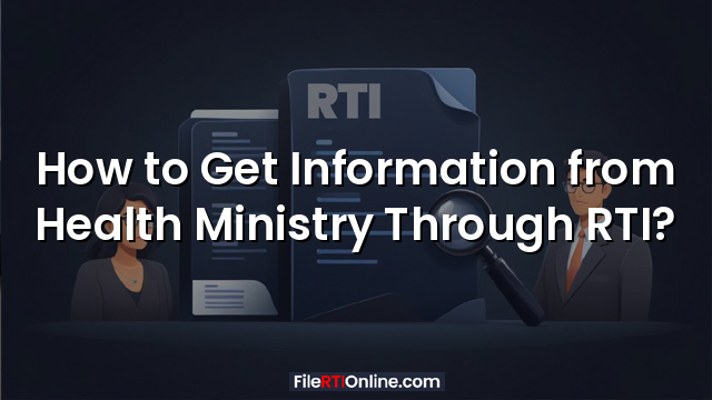 How to Get Information from Health Ministry Through RTI?