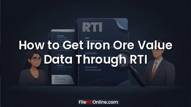 How to Get Iron Ore Value Data Through RTI