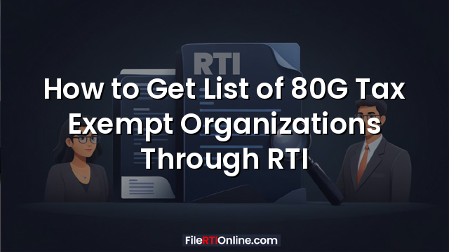 How to Get List of 80G Tax Exempt Organizations Through RTI