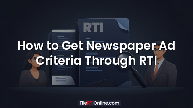 How to Get Newspaper Ad Criteria Through RTI