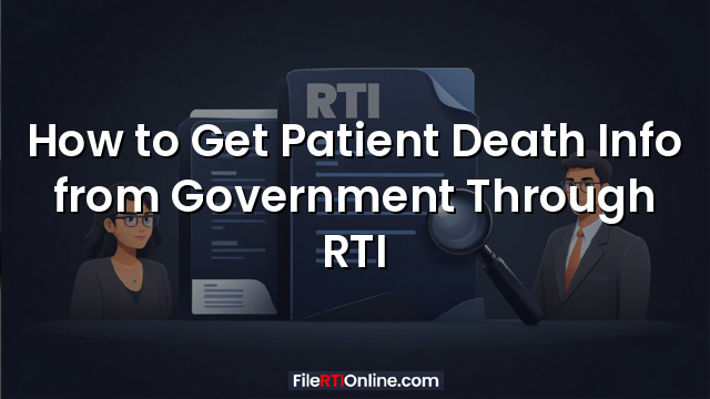 How to Get Patient Death Info from Government Through RTI
